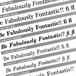 be fabulously fontastic